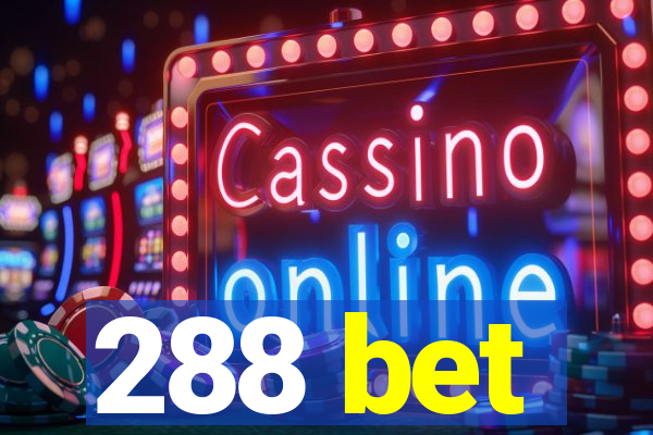 288 bet